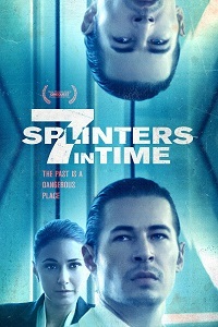 Фильм 7 осколков во времени / 7 Splinters in Time (2018)
