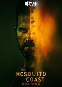 Сериал Берег москитов / The Mosquito Coast (2022)